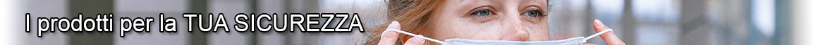 Offerta Speciale Mascherine e Prodotti per la tua sicurezza