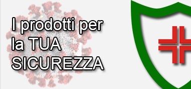 I prodotti per la tua Sicurezza